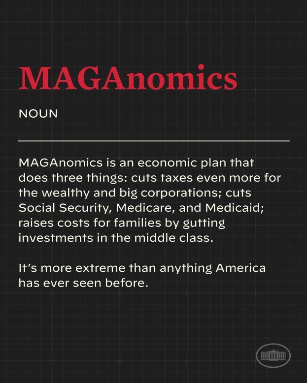 Plakat mit fettem schwarzem Text auf einem weißen Hintergrund, der von einem schmalen schwarzen Rand umgeben ist und "Maganomics: Ein Wirtschaftsplan, der drei Dinge tut: Senkt Steuern für die Reichen und große Unternehmen noch weiter."