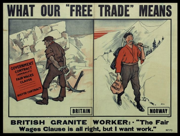 Plakat mit einem britischen Granitarbeiter vor Bergen und Bäumen mit der Aufschrift "Was unser Freihandel bedeutet - Britischer Granitarbeiter - Die Fair-Wage-Klausel ist in Ordnung, aber ich will Arbeit."